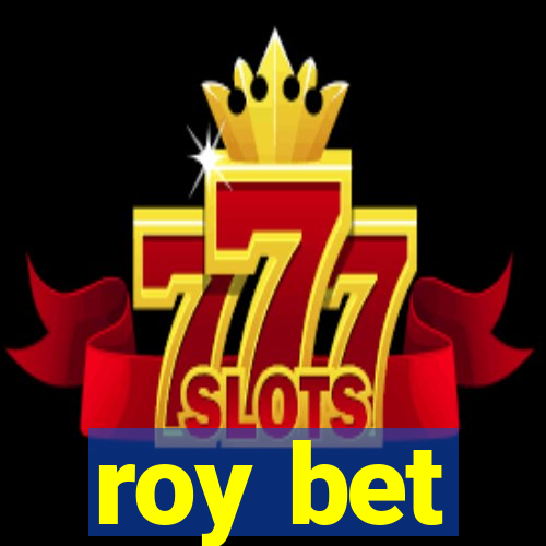 roy bet
